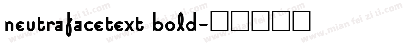 neutrafacetext bold字体转换